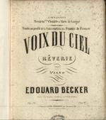 Voix du ciel : rèverie pour piano par Edouard Becker. Op. 16.